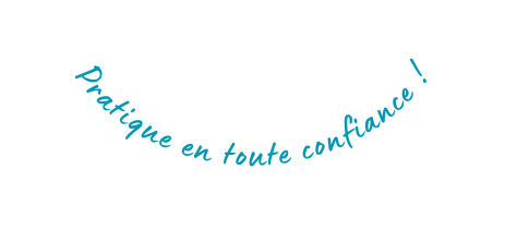 Pratique en toute confiance